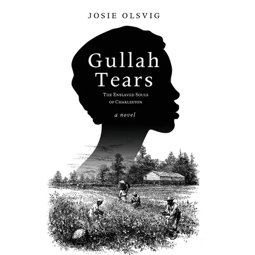 Gullah Tears: The Enslaved Souls of Charleston - Hardcover