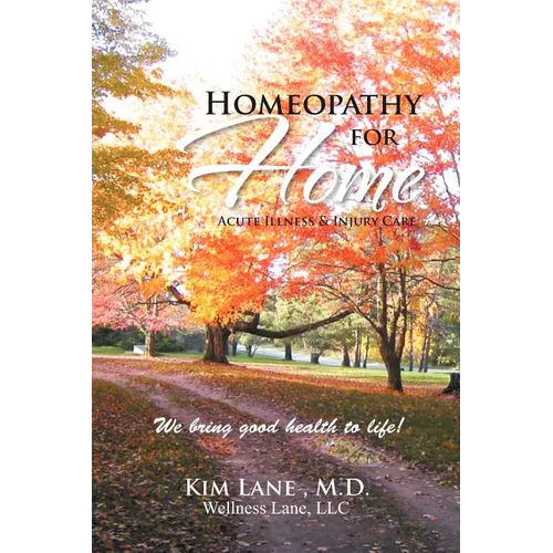 Homeopathy for Home: Acute Illness & Injury Care - Paperback