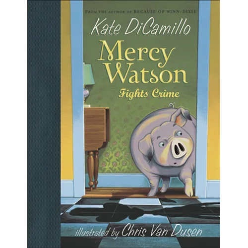 Mercy Watson Fights Crime - Hardcover