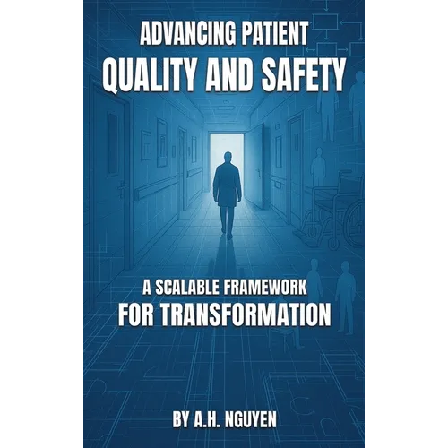 Advancing Patient Quality and Safety - Hardcover