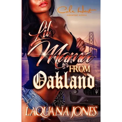Lil Mama From Oakland: An African American Urban Fiction Standalone - Paperback