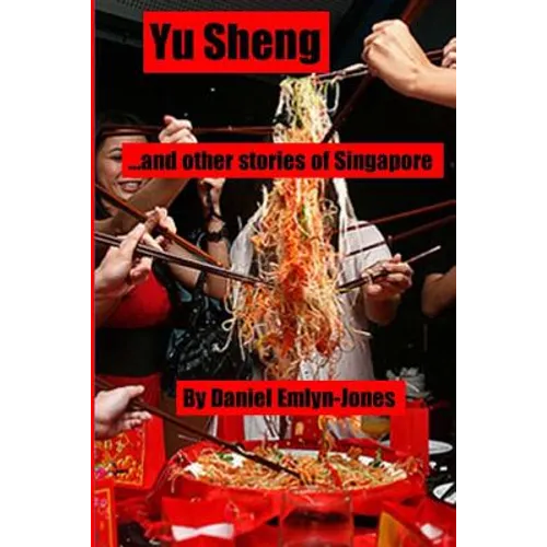 Yu Sheng and Other Stories of Singapore - Paperback