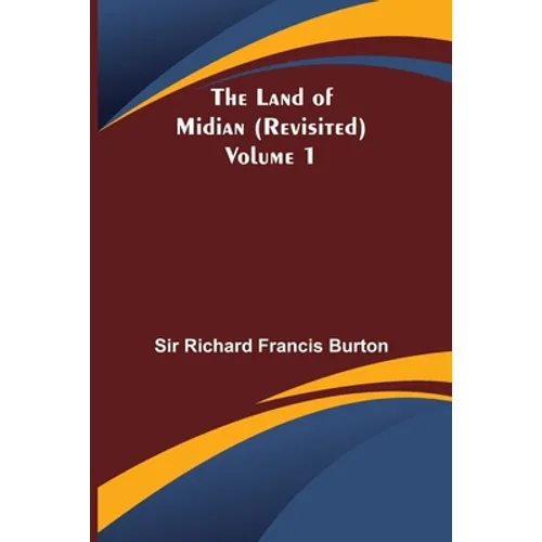 The Land of Midian (Revisited) - Volume 1 - Paperback