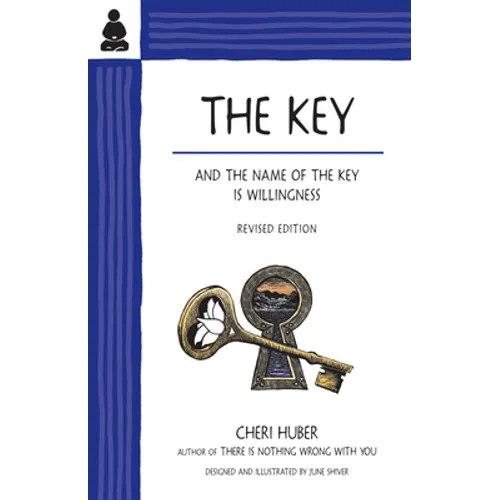 The Key: And the Name of the Key Is Willingness - Paperback