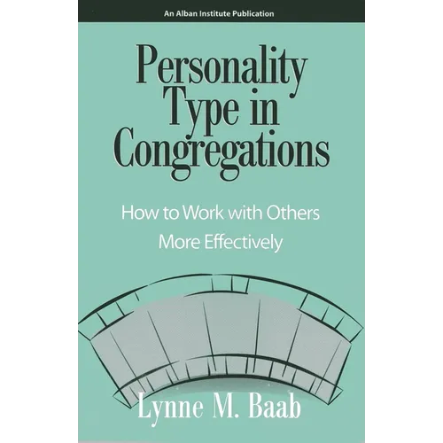 Personality Type in Congregations: How to Work with Others More Effectively - Paperback