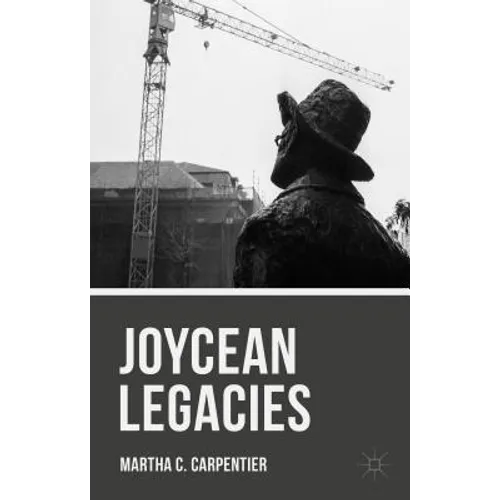 Joycean Legacies - Hardcover