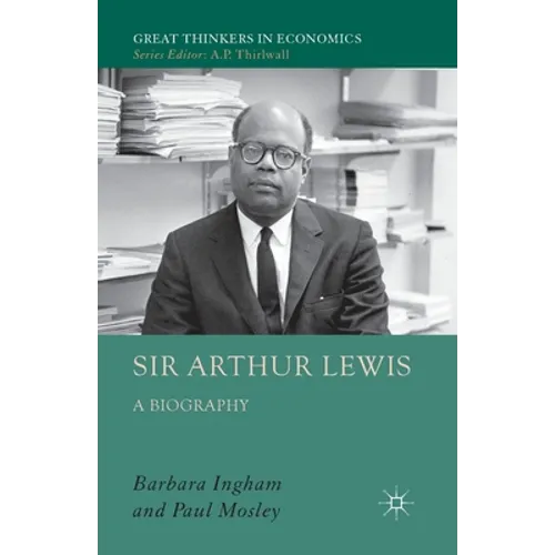 Sir Arthur Lewis: A Biography - Paperback