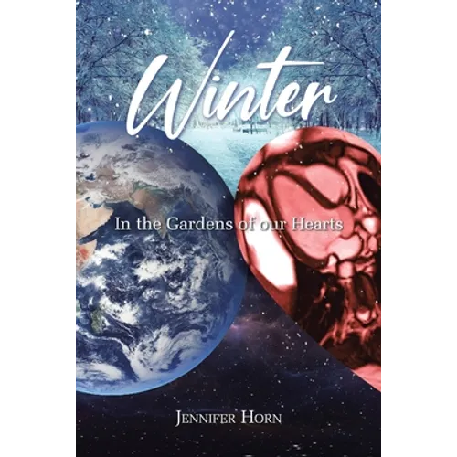 Winter: In the Gardens of our Hearts - Paperback