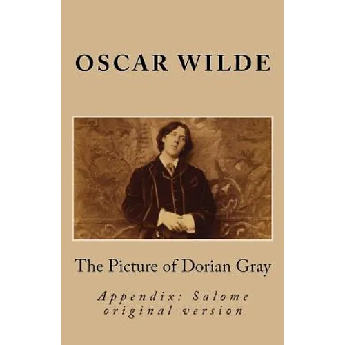 The Picture of Dorian Gray & Salome (O. Wilde Especial Edition with Appendix) - Paperback