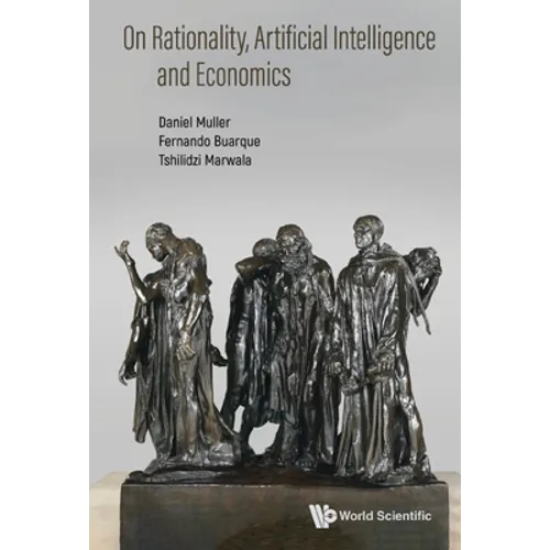 On Rationality, Artificial Intelligence and Economics - Hardcover