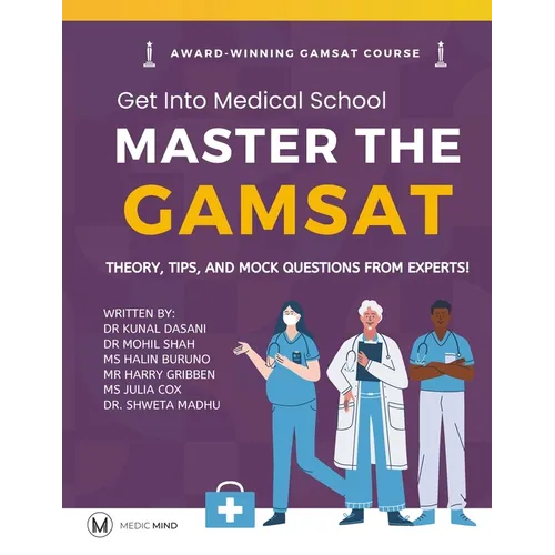Master the Gamsat: Theory, Tips and Mock Questions from Gamsat Experts - Paperback