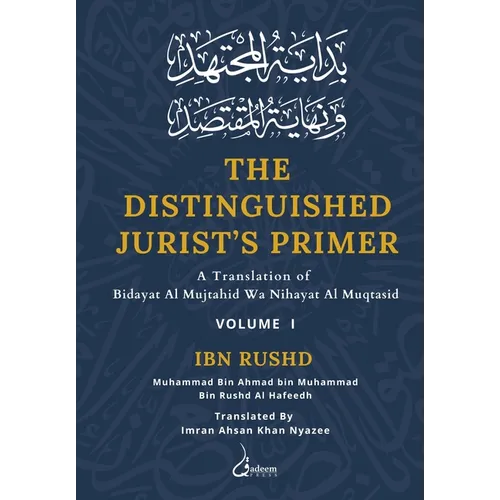 The Distinguished Jurist's Primer - Vol 1: A Translation of Bidayat Al Mujtahid Wa Nihayat Al Muqtasid - Paperback