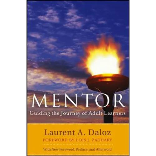 Mentor: Guiding the Journey of Adult Learners (with New Foreword, Introduction, and Afterword) - Paperback