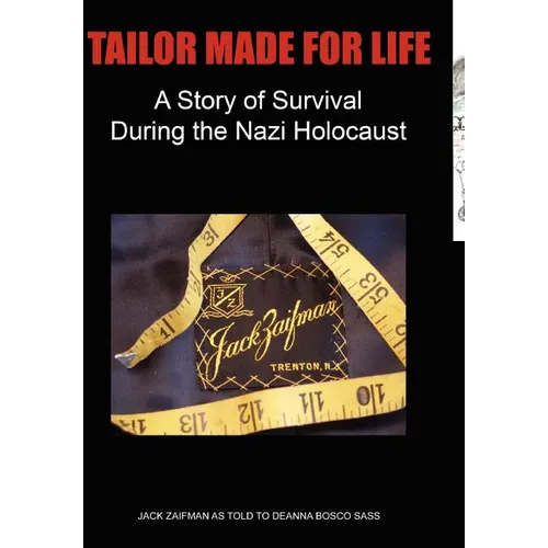 Tailor Made for Life - A Story of Survival During the Nazi Holocaust - Hardcover