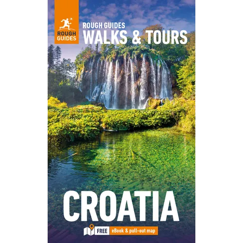 Rough Guides Walks and Tours Croatia: Top 15 Itineraries for Your Trip: Travel Guide with eBook - Paperback