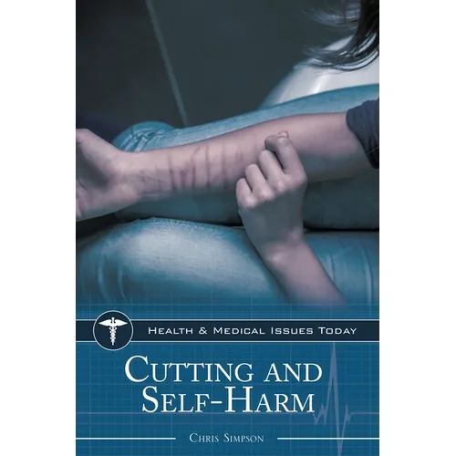 Cutting and Self-Harm - Hardcover