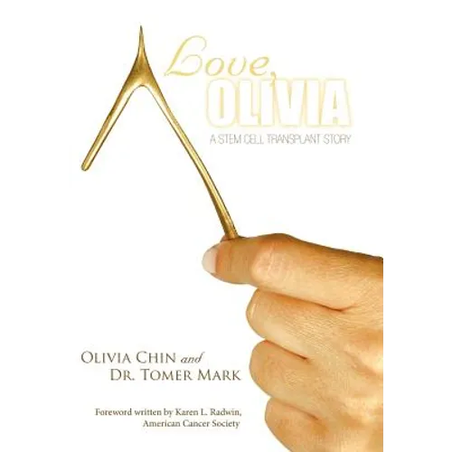 Love, Olivia: A Stem Cell Transplant Story - Hardcover