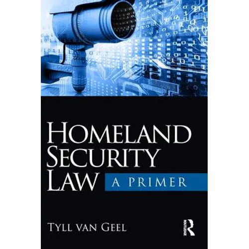 Homeland Security Law: A Primer - Paperback