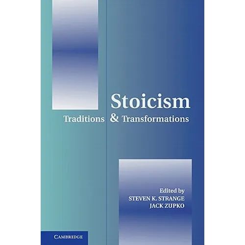 Stoicism: Traditions and Transformations - Paperback