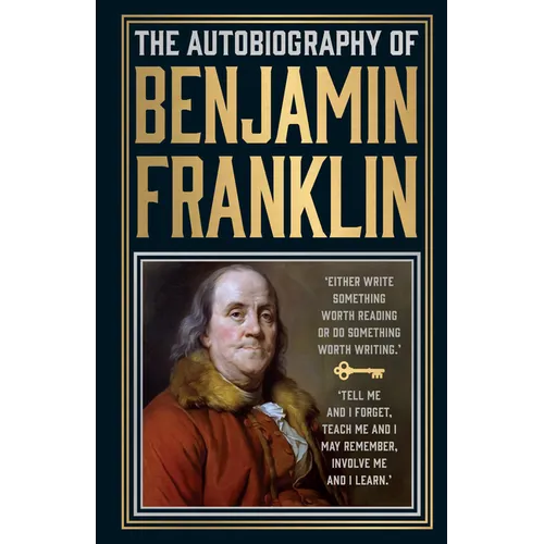 The Autobiography of Benjamin Franklin - Hardcover