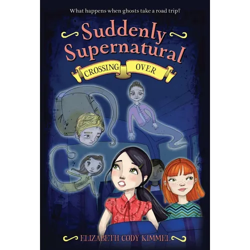 Suddenly Supernatural 4: Crossing Over - Paperback