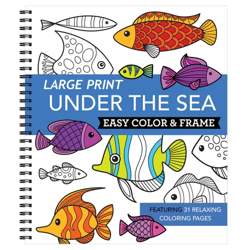 Large Print Easy Color & Frame - Under the Sea (Stress Free Coloring Book) - Spiral