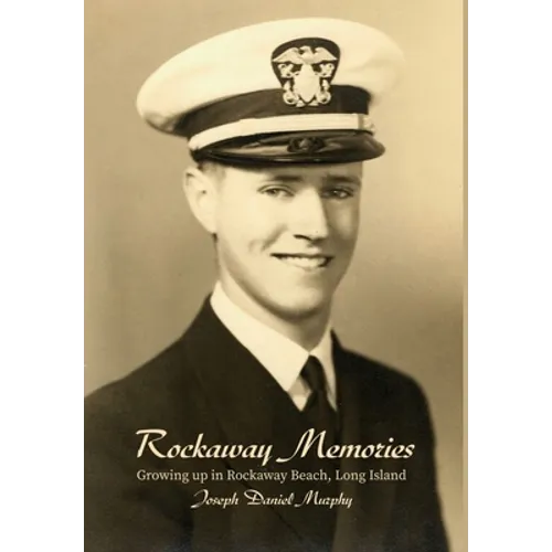 Rockaway Memories: Growing up in Rockaway Beach, Long Island - Hardcover
