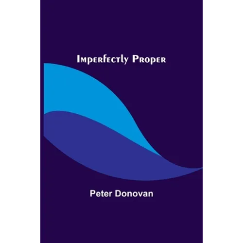 Imperfectly Proper - Paperback
