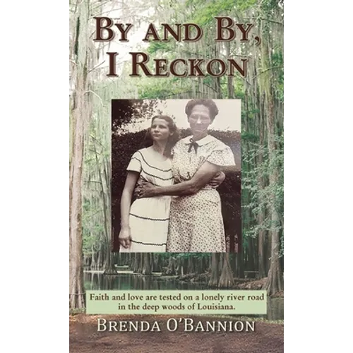 By and By, I Reckon - Hardcover