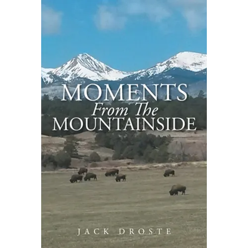 Moments From The Mountainside - Paperback