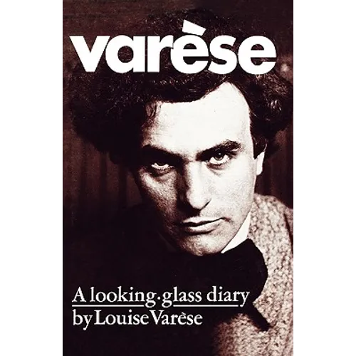 Varèse: A Looking-Glass Diary - Paperback