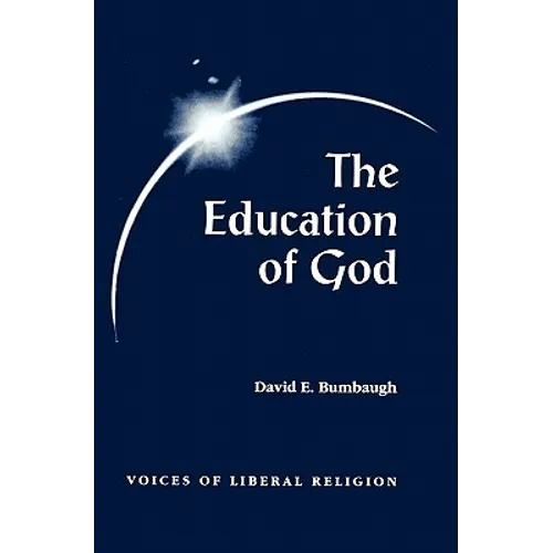 The Education of God: Voices of Liberal Religion - Paperback