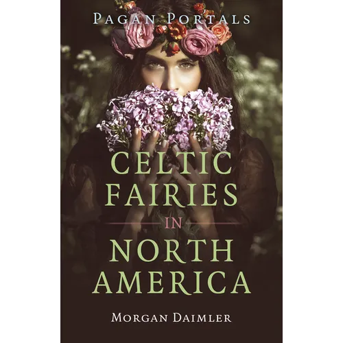 Pagan Portals - Celtic Fairies in North America - Paperback