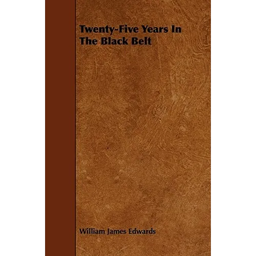 Twenty-Five Years In The Black Belt - Paperback