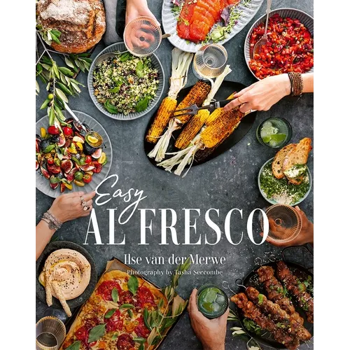 Easy Al Fresco: The Magic of Simple Outdoor Feasts - Hardcover