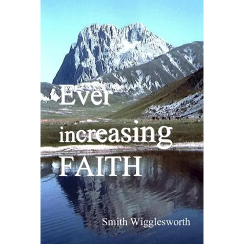 Ever Increasing Faith - Paperback