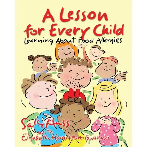 A Lesson for Every Child: Learning About Food Allergies - Paperback