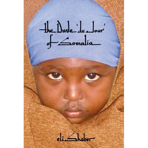 The Dude 'du Jour' of Somalia - Hardcover