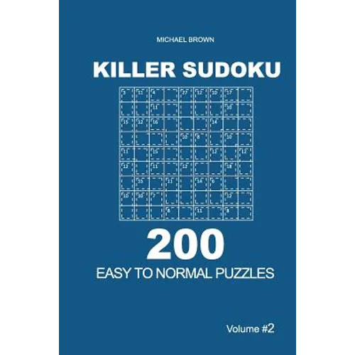 Killer Sudoku - 200 Easy to Normal Puzzles 9x9 (Volume 2) - Paperback