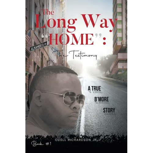The Long Way "Home": The Testimony - Book #1: The Testimony - - Paperback