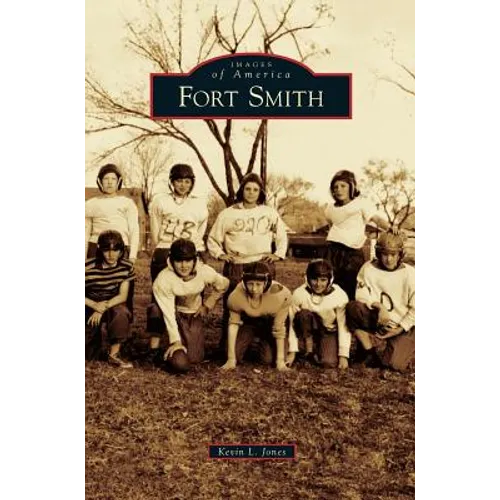 Fort Smith - Hardcover