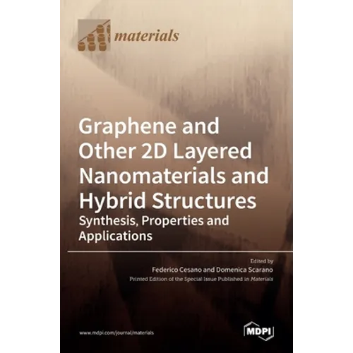 Graphene and Other 2D Layered Nanomaterials and Hybrid Structures: Synthesis, Properties and Applications - Hardcover