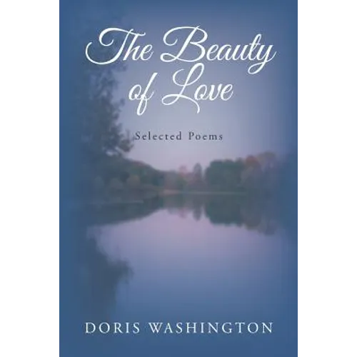 The Beauty of Love: Selected Poems - Paperback