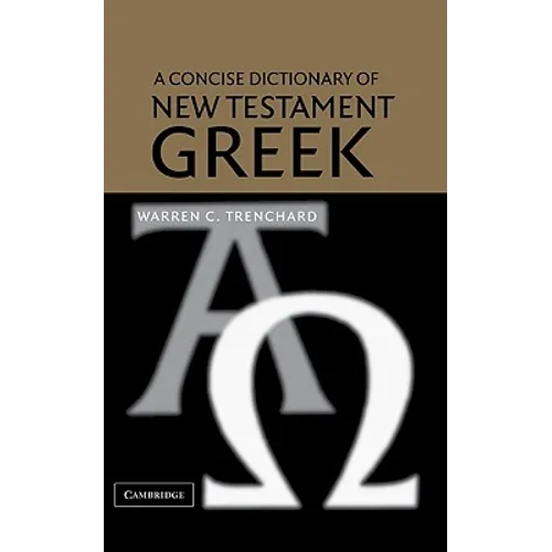 A Concise Dictionary of New Testament Greek - Hardcover
