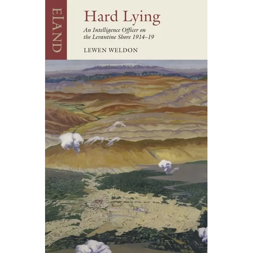 Hard Lying: Eastern Mediterranean, 1914-1919 - Paperback