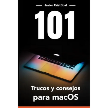 101 Trucos para macOS(R): Ahorra tiempo y trabaja más rápido con tu equipo - Paperback