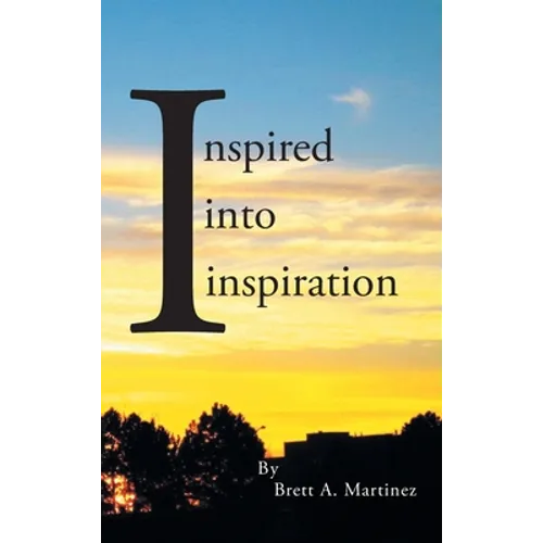 Inspired into Inspiration - Hardcover