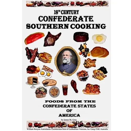18th Century Confederate Southern Cooking - Paperback