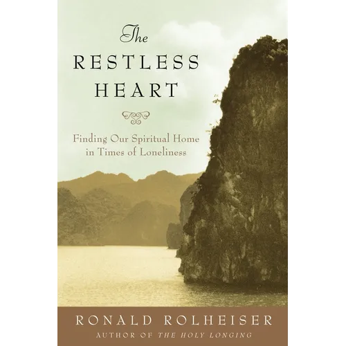 The Restless Heart: Finding Our Spiritual Home - Paperback