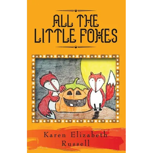 All the Little Foxes - Paperback